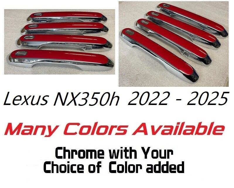 Full Set of Custom Chrome Door Handle Overlays / Covers For the 2022 - 2025 Lexus NX350h You Choose the Color of the Middle Insert